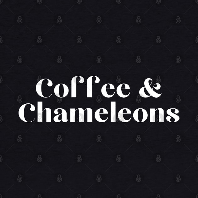 Coffee And Chameleons by HobbyAndArt